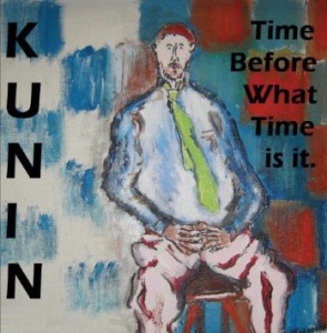 Robert Kunin Time Before What Time is it